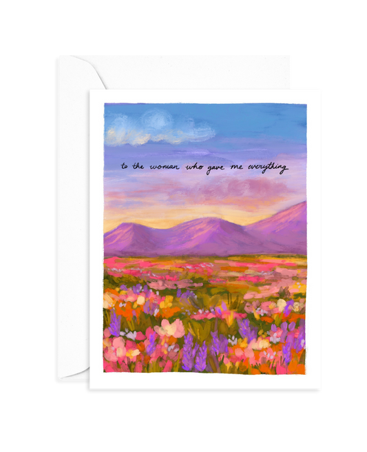 She Gave Me Everything Card | Mother' Day Greeting Card | Gifts For Her
