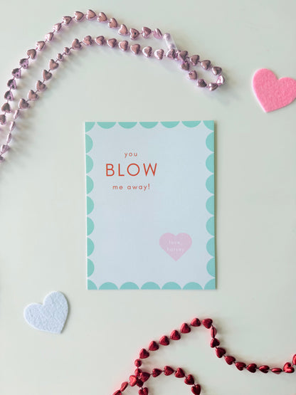 You Blow Me Away! Valentine Digital Download