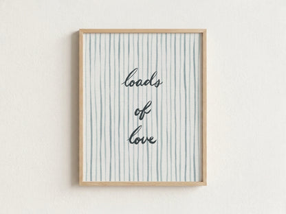 Loads of Love Laundry Art Print